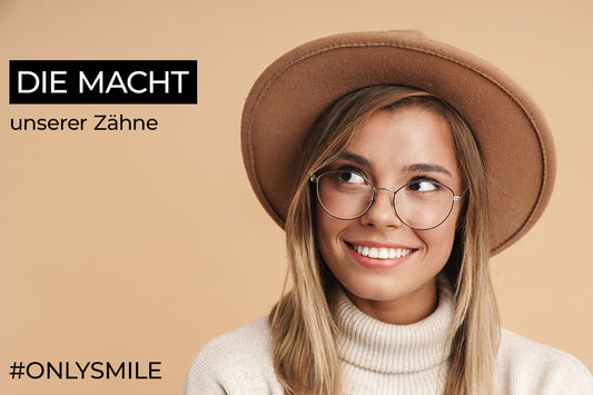 Die Macht unserer Zähne